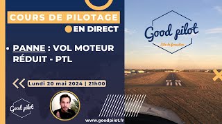 PANNE | Vol moteur réduit - PTL (Lun 20 mai - 21h00)