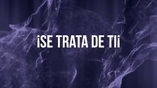 Se trata de ti (It's all about you) Planetshakers (Pista+letra)