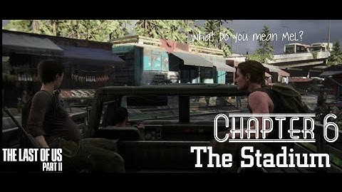 The Last of Us Part II |Chapter 6: The Stadium| [No Commentary Gameplay] #GinSaltGaming