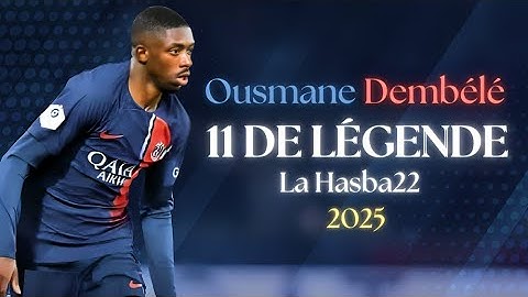 Ousmane Dembélé ► La Hasba22 - 11 DE LÉGENDE | Skills & Goals 2025