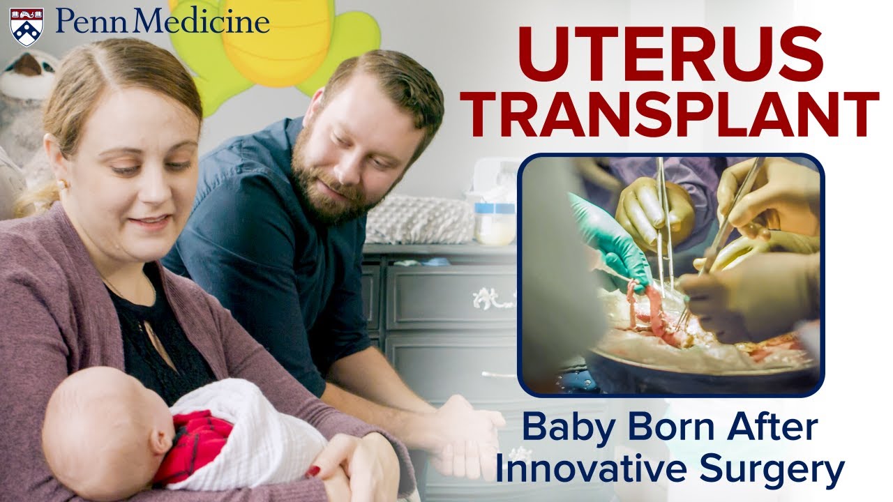 First Uterus Transplant at Penn Medicine leads to Baby Boy