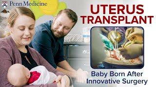 First Uterus Transplant at Penn Medicine leads to Baby Boy