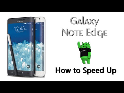 How to Speed Up the Galaxy Note Edge