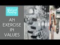How to Create Values in your Painting | Betty Franks Art | Abstract Art | Black & White Painting