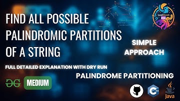 Find all possible palindromic partitions of a String  | GfG POTD | 18-06-25 | GfG Problem of the day