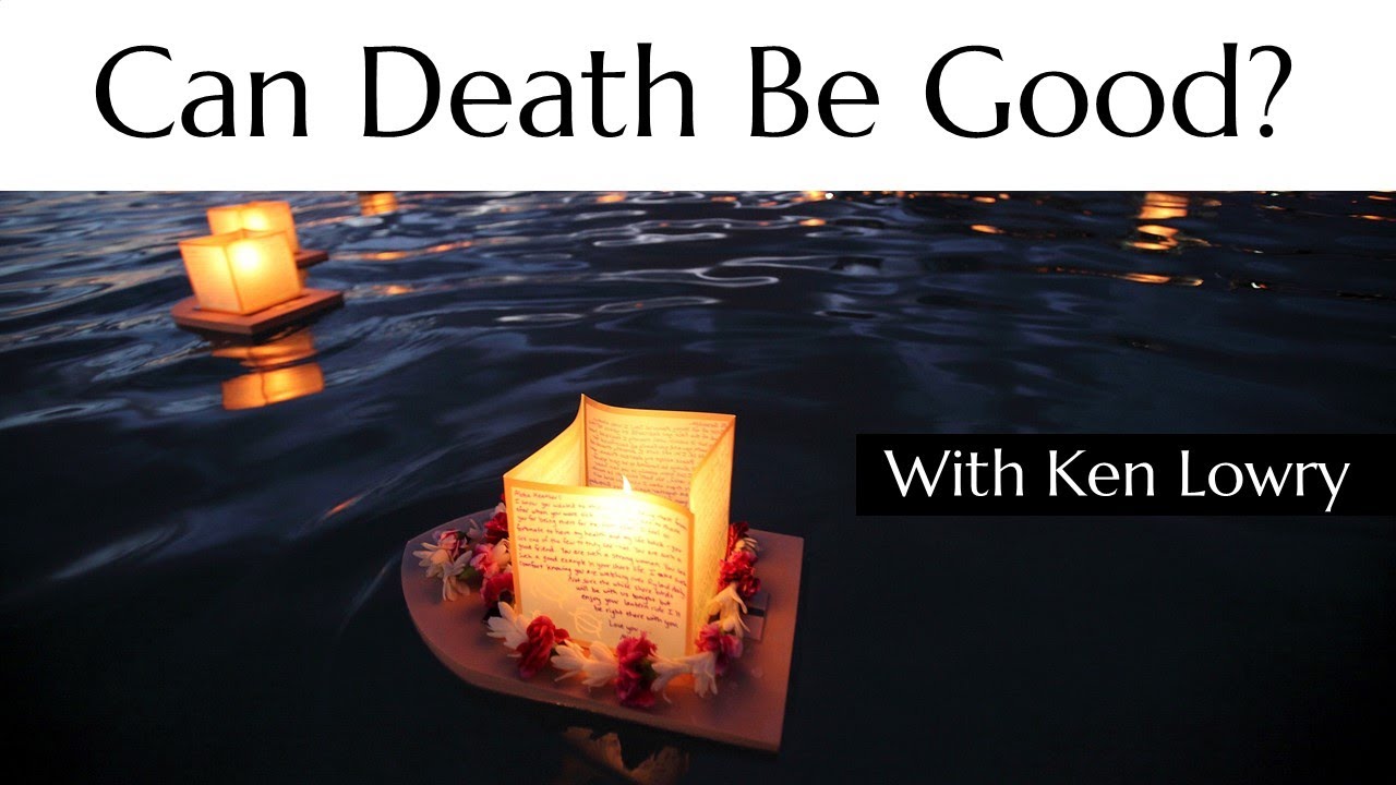 Is Death Good or Bad? With Ken Lowry Lucas Vos Podcast Clips YouTube