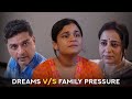 Dream VS Family Pressure