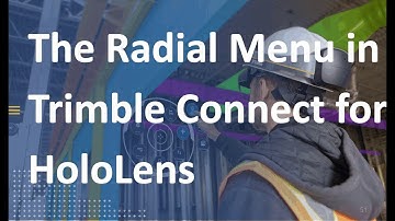[Lesson 4] Using the Radial Menu in Trimble Connect for HoloLens