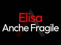 🎤 Elisa - Anche Fragile [ARK Karaoke]