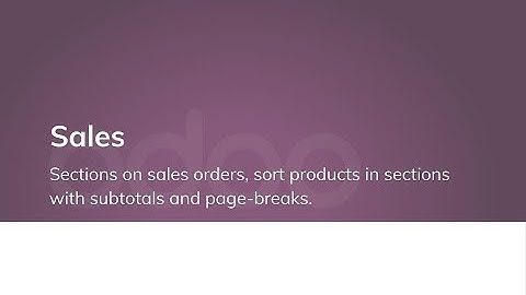 Sections on sales orders, sort products in sections with subtotals and page-breaks