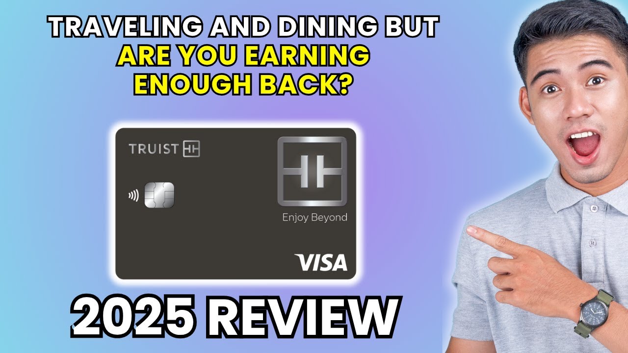 Truist Enjoy Beyond Credit Card Review 2025 | Worth It or Leave It?