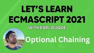 Optional Chaining - Let's Learn ECMAScript 2021 with Earl Duque by ServiceNow Dev Program 225 views 3 months ago 4 minutes, 10 seconds