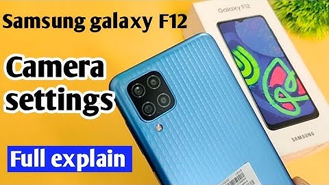 Samsung galaxy F12 camera setting full explain | amazing features