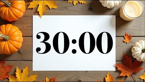 30 Minute Timer with Fall Pumpkins & Leaves | Peaceful Acoustic Music | Classroom & Focus Countdown