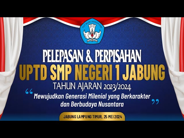 Perpisahan & Pelepasan Kelas IX UPTD SMP Negeri 1 Jabung Lampung Timur T.P. 2023/2024 class=