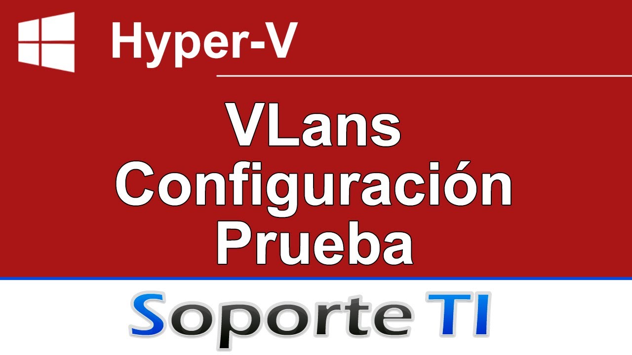 Configuraci n Y Trabajo Con VLans Hyper V YouTube Configuraci n y trabajo con vlans hyper v youtube