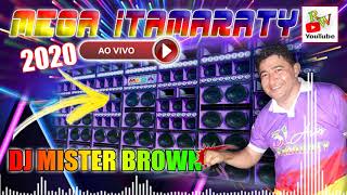 SEQUÊNCIA DJ MISTER BROWN NA LIVE DA MEGA ITAMARATY