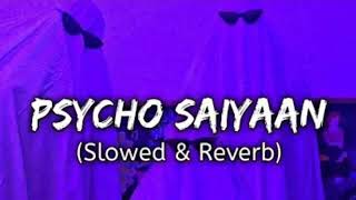 PSYCHO SAIYAAN [SLOWED+REVERB] Resimi