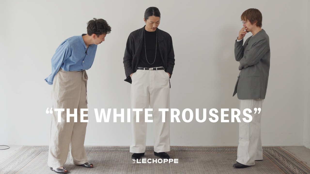 In summer, adults wear white pants. | LE's first white trousers