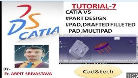 CATIA V5 TUTORIAL-7 PADS TOOLBAR(Pad,Drafted filleted pad & Multipad)