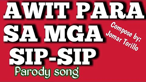 "KUNG PARA SAYO "(Parody)Awit sa mga sip-sip