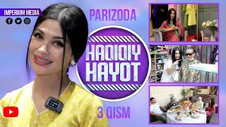 Haqiqiy hayot - Parizoda (3-qism) | Хакикий хаёт - Паризода (3-кисм)