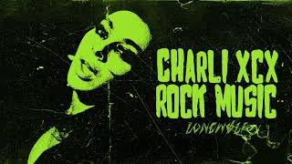 Charli xcx - Rock Music but it's actually rock music and she's so Julia