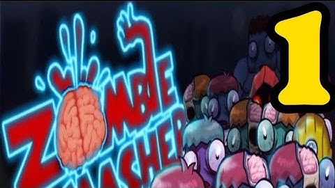 ZOMBIE SMASHER Walkthrough PART 1
