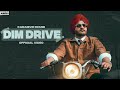 Dim drive official karamvir dhumi  sukh sandhu  beat inspector  ballad birds productions