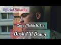 Zayn Malik ft. Sia - Dusk Till Dawn | Instrumentals  Lyrics   Backing Vocals