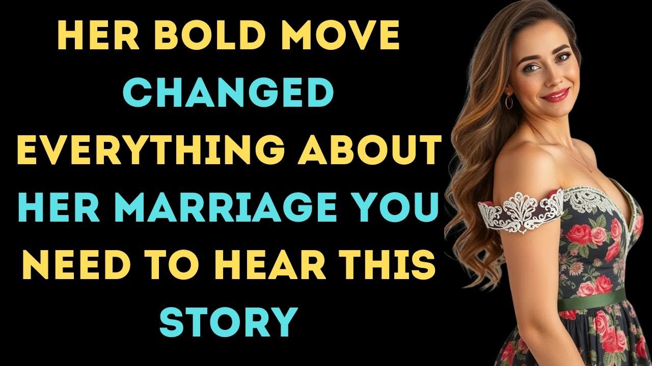 Her Bold Move Changed Everything About Her Marriage—You Need to Hear