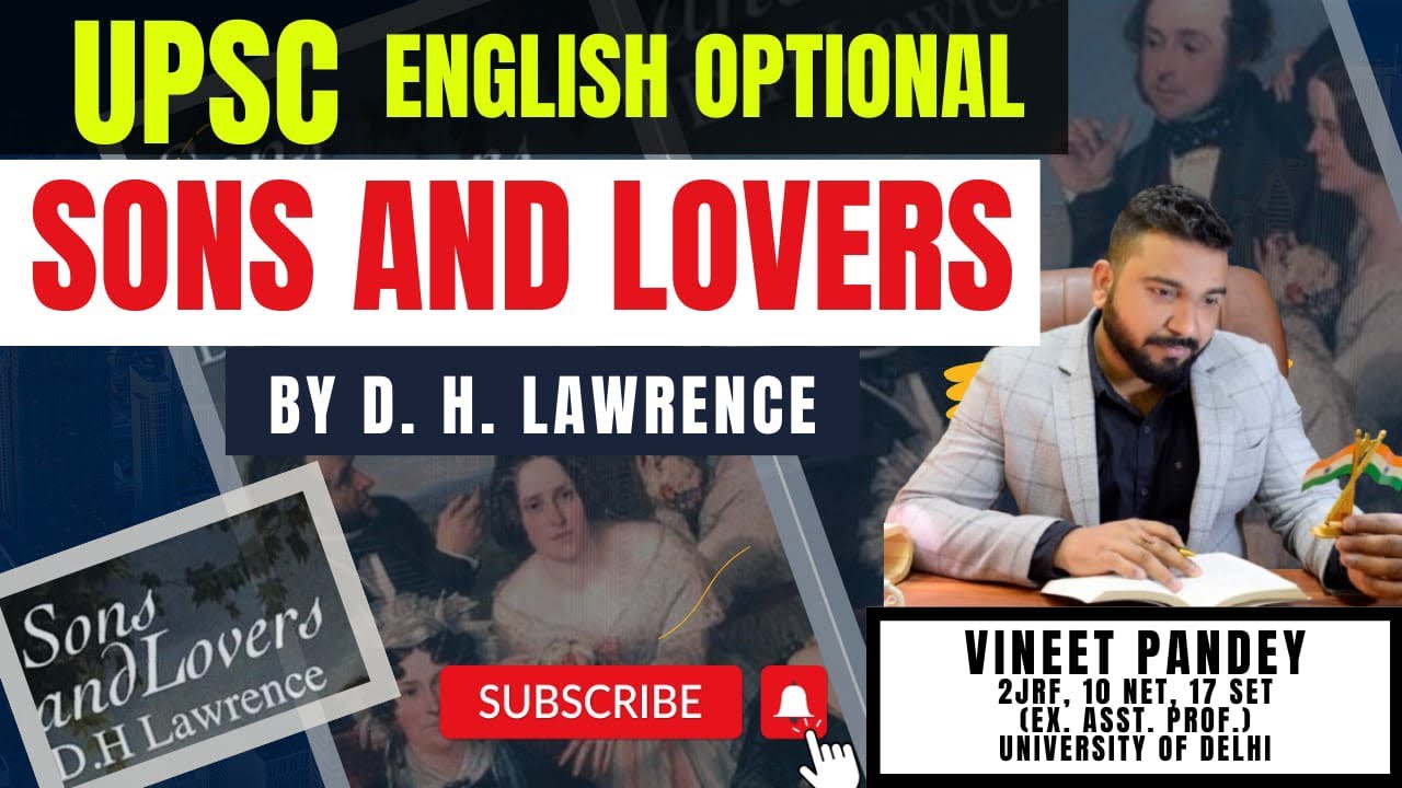 UPSC Optional English ! Lecture On D.H.Lawrence’s “SONS AND LOVERS” By Prof Vineet Pandey !