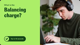 Tax in 10(ish) seconds - what is the balancing charge?