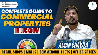 Commercial Properties in Lucknow: LDA Plots | Retail Shop & Office Spaces Buying Tips by Aman Chawla