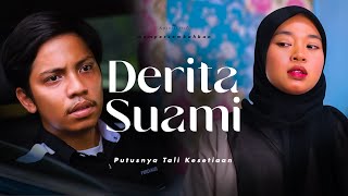 DERITA SUAMI | PUTUSNYA TALI KESETIAAN