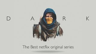 DARK: The best netflix original series