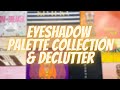 Eyeshadow Palette Collection & Declutter 2021 | 23% Decluttered | Becca Lynn Beauty