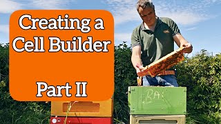 Queen Rearing: Creating a Cell Builder - Part II #beekeeping #beekeeping101 #queenrearing