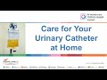 Care for your urinary catheter at home