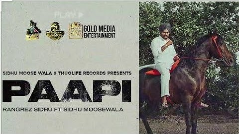 Paapi (Official video) | Sidhu Moose Wala | Rangrez Sidhu | Thuglife Record | Latest Punjabi song