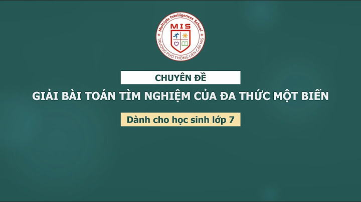 Chuyên đè cá bài toán tìm nghiệm của đa thức năm 2024