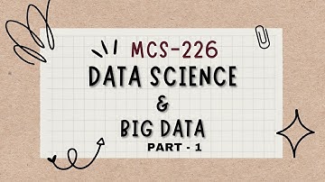 IGNOU MCS-226 DATA SCIENCE AND BIG DATA LECTURE -1 #ignou #ignoumca #ignousolvedassignment