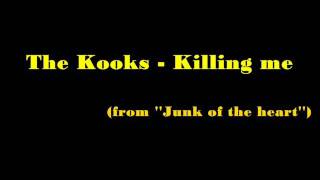 Video thumbnail of "The Kooks - Killing me (lyrics)"