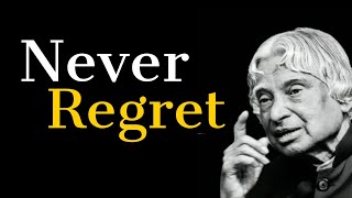 Never Regret : APJ Abdul Kalam Inspirational Quote || apj abdul kalam status #PremAnanta