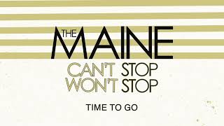 The Maine - Time To Go (Official Audio)