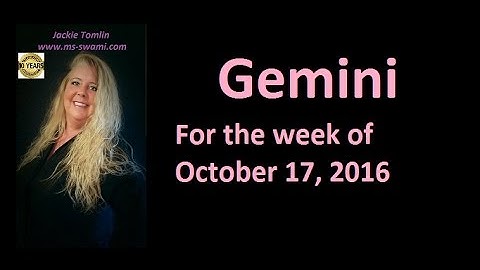 GEMINI for the week of October 17, 2016