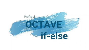 11 OCTAVE if else