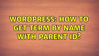 Celebrity Wordpress: How to get term by name with parent id? Net Worth