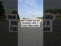 How to Safely Turn Into Oncoming Traffic: A Patient Riders Guide