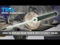 How to Replace Rear Shock 2011-15 Chevy Cruze